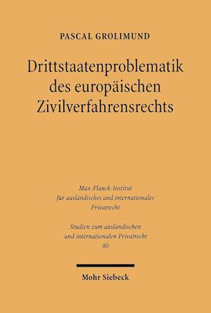 Drittstaatenproblematik des europäischen Zivilverfahrensrechts