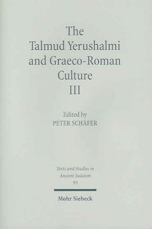 The Talmud Yerushalmi and Graeco-Roman Culture III