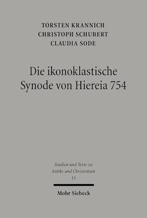 Die ikonoklastische Synode von Hiereia 754