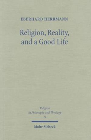 Religion, Reality, and a Good Life