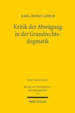 Kritik der Abwägung in der Grundrechtsdogmatik