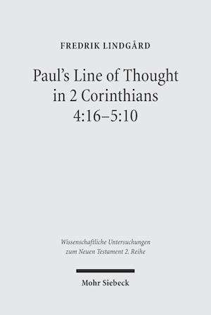 Paul's Line of Thought in 2 Corinthians 4:16-5:10