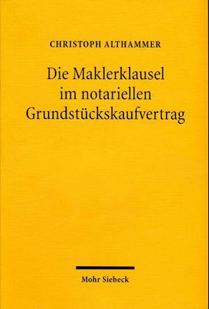 Die Maklerklausel im notariellen Grundstückskaufvertrag