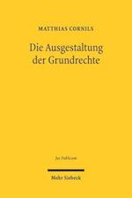 Die Ausgestaltung der Grundrechte