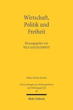 Wirtschaft, Politik und Freiheit