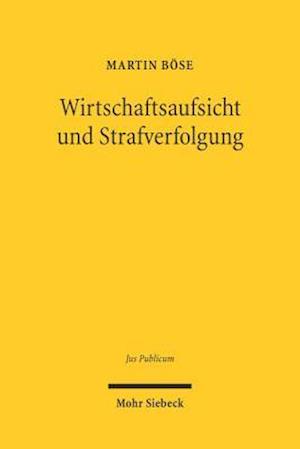 Wirtschaftsaufsicht und Strafverfolgung