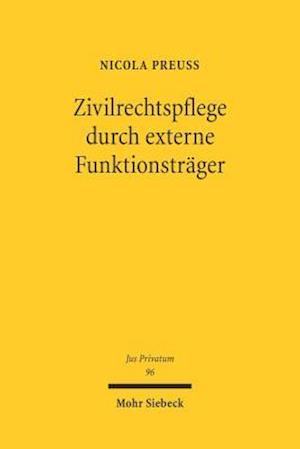 Zivilrechtspflege durch externe Funktionsträger