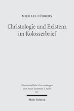 Christologie und Existenz im Kolosserbrief