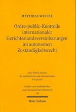 Ordre-public-Kontrolle internationaler Gerichtsstandsvereinbarungen im autonomen Zuständigkeitsrecht