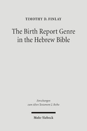 The Birth Report Genre in the Hebrew Bible