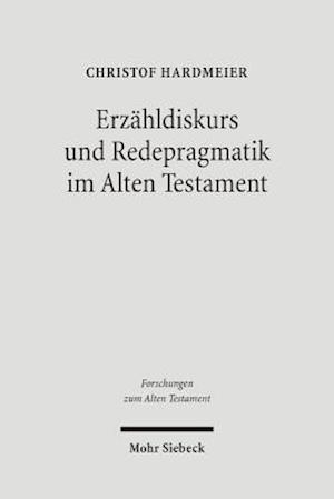 Erzähldiskurs und Redepragmatik im Alten Testament