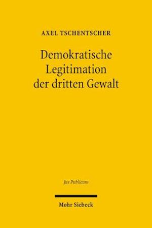 Demokratische Legitimation der dritten Gewalt