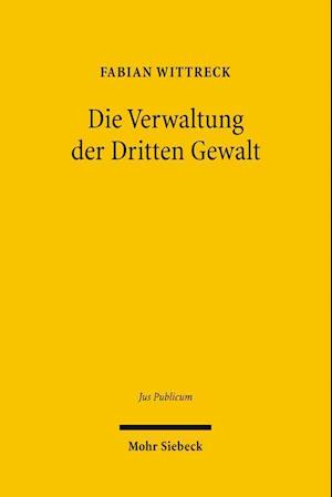 Die Verwaltung der Dritten Gewalt