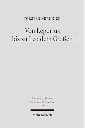 Von Leporius bis zu Leo dem Großen