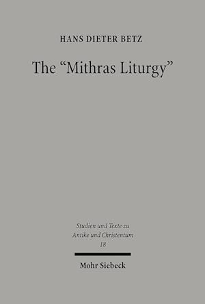 The " Mithras Liturgy "