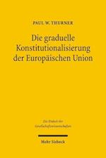 Die graduelle Konstitutionalisierung der Europäischen Union
