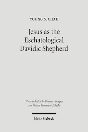 Jesus as the Eschatological Davidic Shepherd