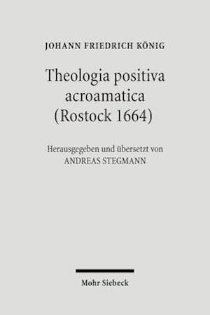 Theologia positiva acroamatica (Rostock 1664)