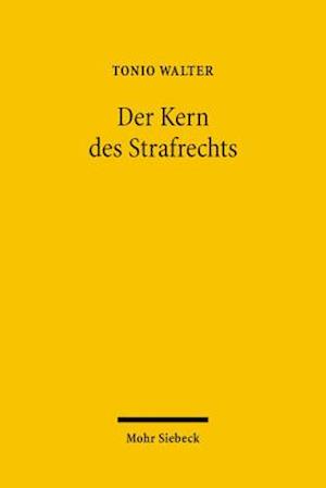 Der Kern Des Strafrechts