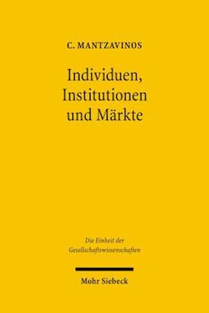 Individuen, Institutionen Und Markte