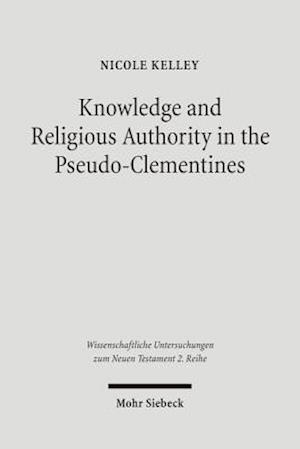 Knowledge and Religious Authority in the Pseudo-Clementines