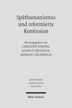 Späthumanismus und reformierte Konfession