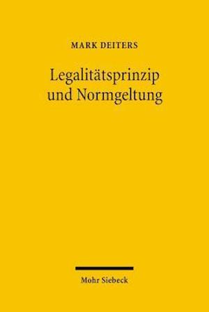 Legalitätsprinzip und Normgeltung