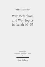 Way Metaphors and Way Topics in Isaiah 40-55