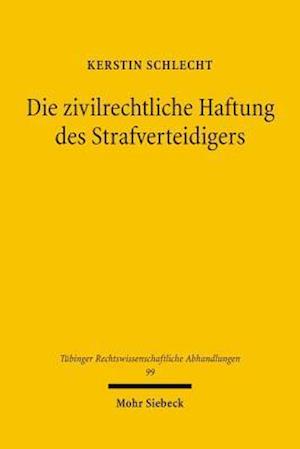 Die zivilrechtliche Haftung des Strafverteidigers