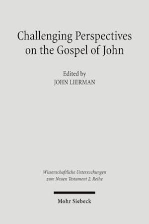 Challenging Perspectives on the Gospel of John