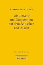 Wettbewerb Und Kooperation Auf Dem Deutschen DSL-Markt