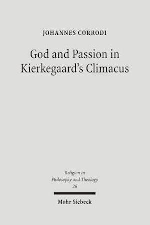 God and Passion in Kierkegaard's Climacus