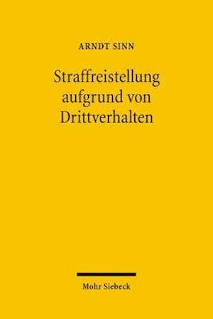 Straffreistellung aufgrund von Drittverhalten