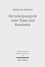 Herrscherpanegyrik unter Trajan und Konstantin