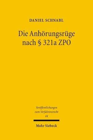 Die Anhörungsrüge nach § 321a  ZPO