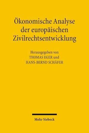 Ökonomische Analyse der europäischen Zivilrechtsentwicklung