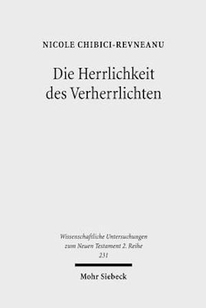 Die Herrlichkeit des Verherrlichten