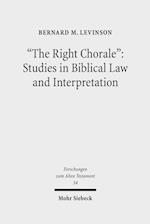 "The Right Chorale": Studies in Biblical Law and Interpretation