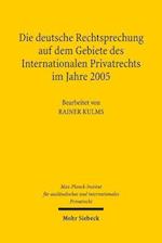 Die deutsche Rechtsprechung auf dem Gebiete des Internationalen Privatrechts im Jahre 2005