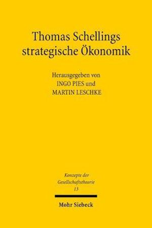 Thomas Schellings strategische Ökonomik