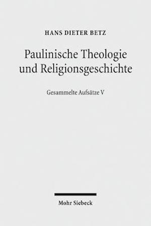 Paulinische Theologie und Religionsgeschichte