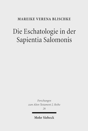 Die Eschatologie in der Sapientia Salomonis