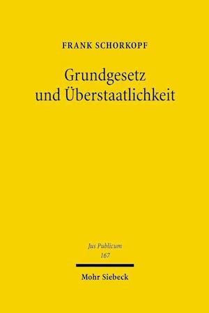 Grundgesetz und Überstaatlichkeit