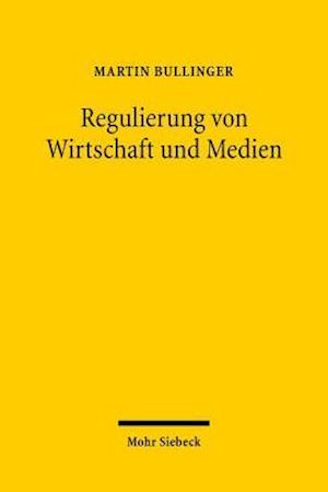 Regulierung von Wirtschaft und Medien