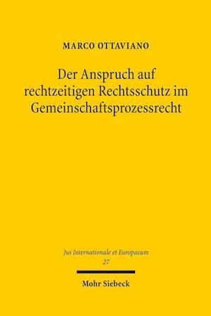 Der Anspruch auf rechtzeitigen Rechtsschutz im Gemeinschaftsprozessrecht