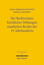 Der Rechtsstatus Kirchlicher Stiftungen Staatlichen Rechts Des 19. Jahrhunderts