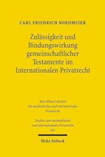 Zulässigkeit und Bindungswirkung gemeinschaftlicher Testamente im Internationalen Privatrecht