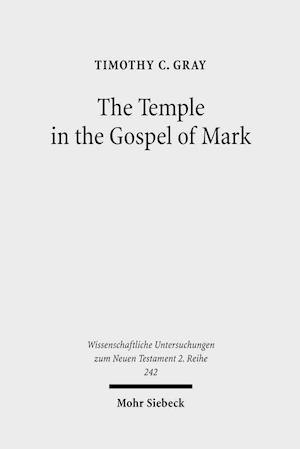 The Temple in the Gospel of Mark