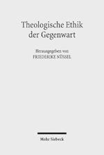 Theologische Ethik der Gegenwart