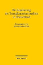 Die Regulierung der Transplantationsmedizin in Deutschland